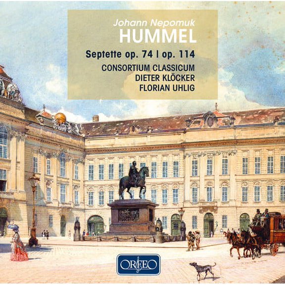 Hummel / Uhlig / Klocker / Consortium Classicum - Septet 74 & 114 - Music & Performance - CD