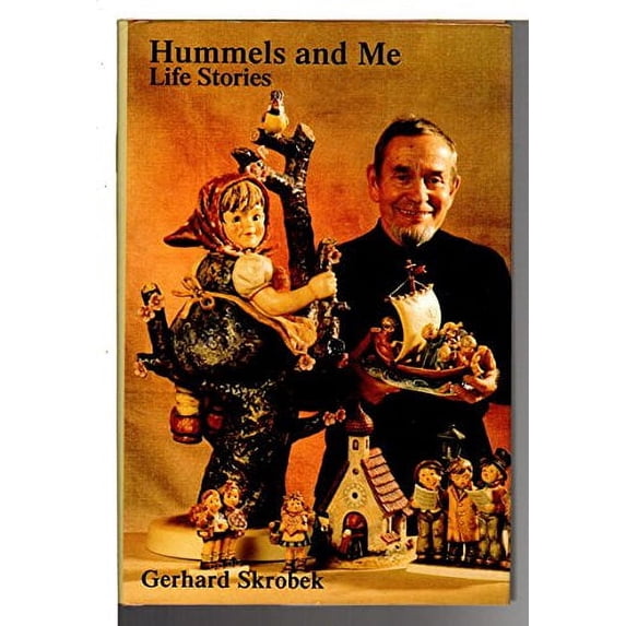 Pre-Owned Hummels and Me: Life Stories (Hardcover) 0942620186 9780942620184