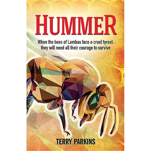 Hummer : When the bees of Lambas face a cruel tyrant, they will need all their courage to survive (Paperback)