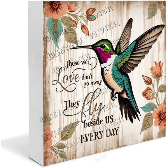 Hummingbird Those We Love Don't Go Away They Fly Beside Us Every Day Birds Wooden Box Sign Farmhouse Wood Box Sign Spring Art Blocks Desk Shelf Tabletop Home Decor