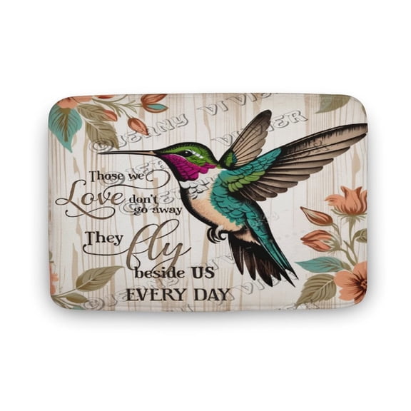 Hummingbird Those We Love Don't Go Away They Fly Beside Us Every Day Pattern Bath Mat,Plush Bathroom Decor Mat with Non Slip Backing,Bath Rugs for Bathroom, Great for Bath 16"x24"