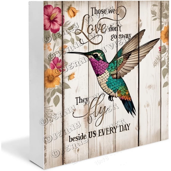 Hummingbird Those We Love Don't Go Away They Fly Beside Us Every Day Wooden Box Sign Christian Art Gifts for Home Table Centerpieces for Dining Table Wood Block Signs 7x7 In