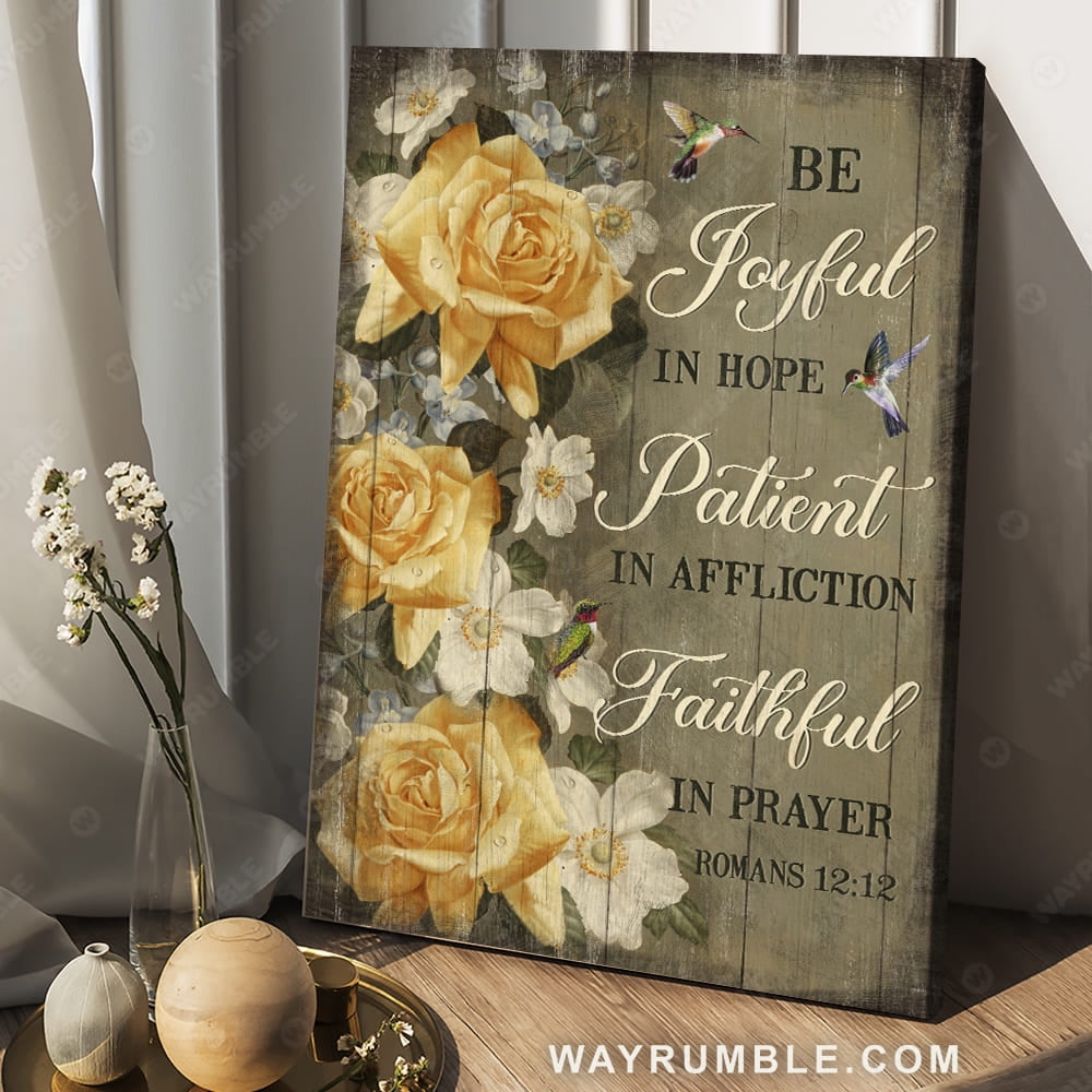 Hummingbird Painting Yellow Roses Bible Verse Be Faithful In Prayer ...