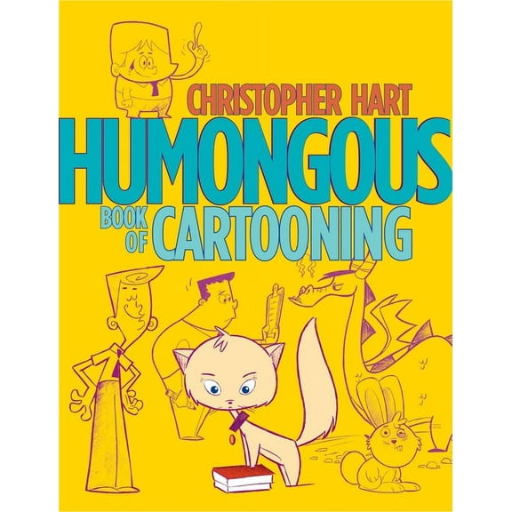 Christopher Hart's Cartooning Humongous Book of Cartooning, (Paperback)