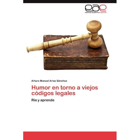 Humor En Torno a Viejos Codigos Legales (Paperback)