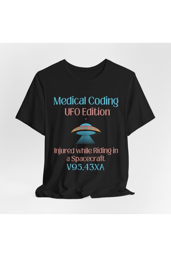 Humor Injured In Spacecraft Medical Coder Life Moment Unisex T-Shirt, up to size 5XL