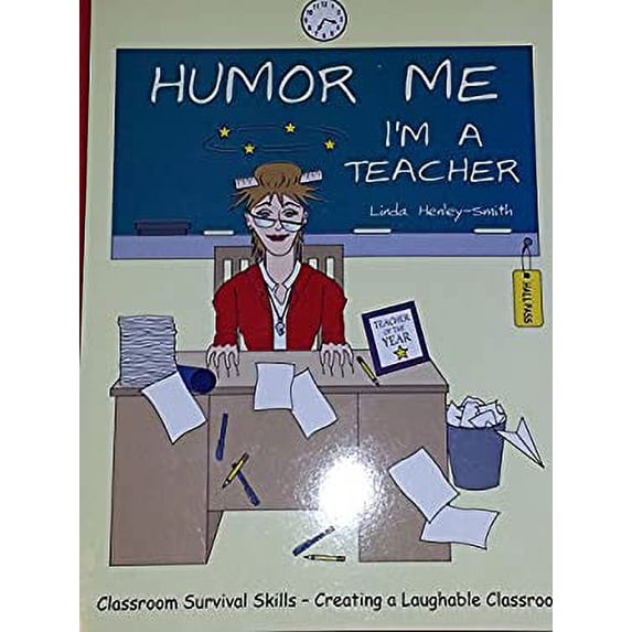 Pre-Owned Humor Me I'm A Teacher 9781929550050 Used