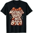 thumbnail image 1 of Humor Meatballs Italian Food Meatball Italy T-Shirt, 1 of 4
