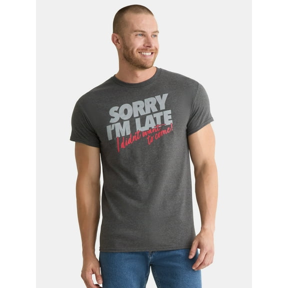 Humor Men's and Big Men's Sorry I'm Late I Didn't Want To Come Graphic Tee, Size S-3XL