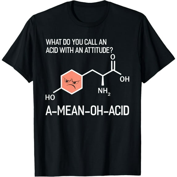 Humor Nerdy Chemistry Gifts-Amino Acid for Women Men T-Shirt