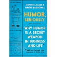 thumbnail image 1 of Pre-Owned Humor, Seriously: Why Humor Is a Secret Weapon in Business and Life (And how anyone can harness it. Even you.), 9780593135280, 0593135288, Hardcover,, 1 of 1