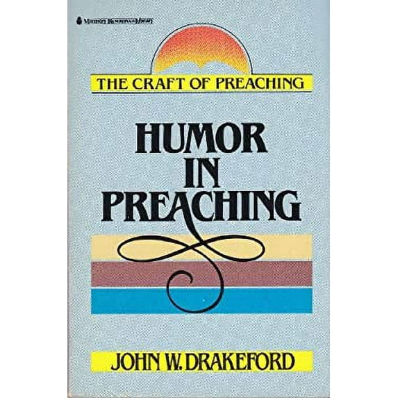 Pre-Owned Humor in Preaching (The Craft of Preaching) (Paperback) 0310201217 9780310201212