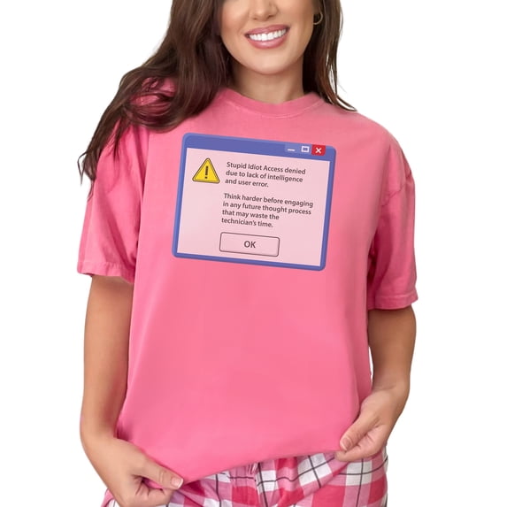 Humorous Access Denied Error Message, Crunchberry Comfort Colors T-Shirt, Small