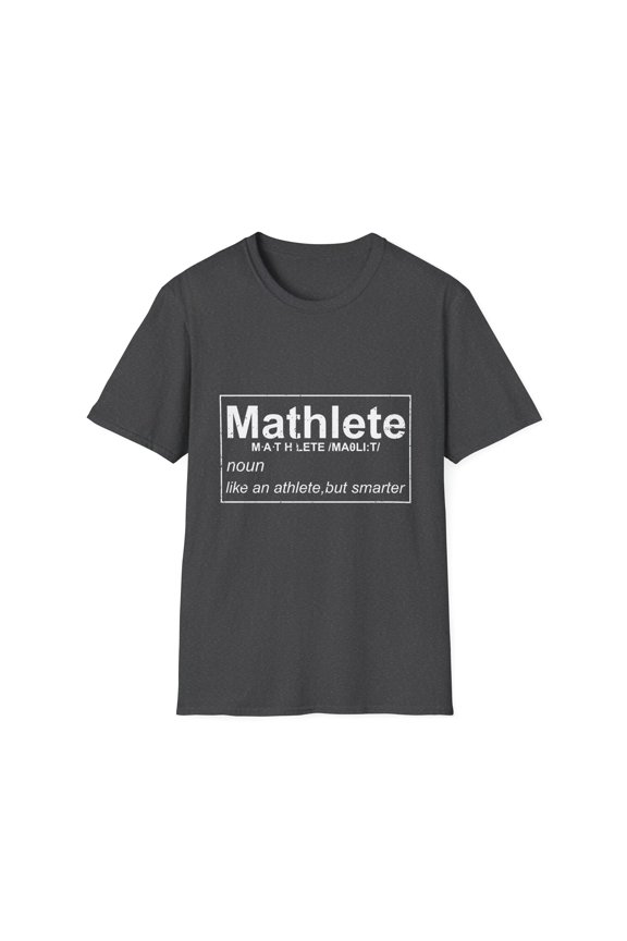 Humorous Athletic Mathematicians Appreciation Gags Sayings Funny Geeky Learners Sportsmen Mockeries Quotes Unisex Softstyle T-Shirt