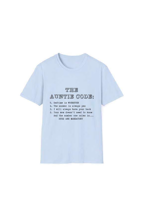 Humorous Aunties Sarcastic Codes Aunty Funny Mockery Aunt Hilarious Mischievous Godmothers Sarcasm Gag Line Unisex Softstyle T-Shirt