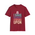 thumbnail image 1 of Humorous Baking Enthusiasts Chefs Sayings Gifts Funny Desserts Lover Gag Quotes Men Women Unisex Softstyle T-Shirt, 1 of 4