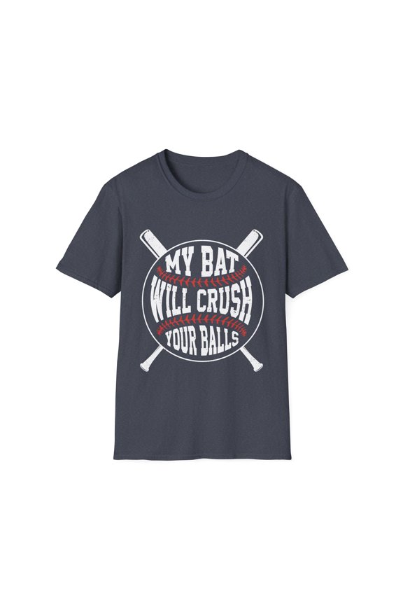 Humorous Baseball Player Sarcastic Statements Sayings Funny Hilarious Softball Enthusiasts Sarcasm Graphic Unisex Softstyle T-Shirt