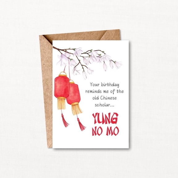 Humorous Birthday Card – "Yung No Mo" – Chinese Lantern Design – Blank Inside, Envelope Included – Perfect for Friends and Family Celebrating Birthdays