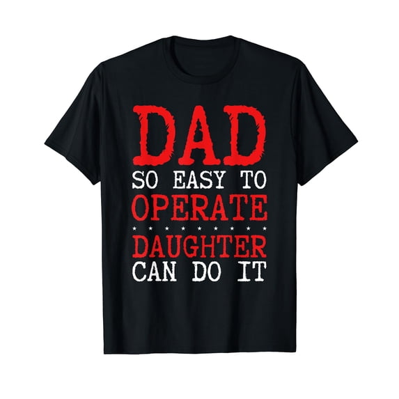Humorous Black T-Shirt with Colorful Text for Dads - Perfect Father's Day Gift