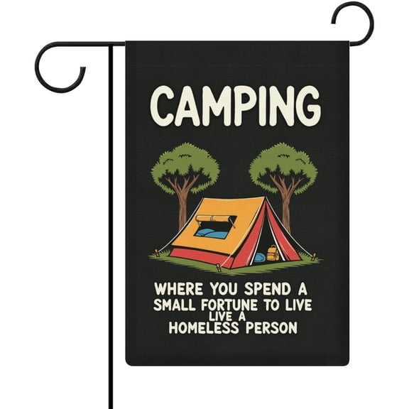 Humorous Camping Garden Flag with Funny Quotes Linen 12x18 Inch Durable Outdoor Yard Banner for Garden Decoration and Seasonal Display