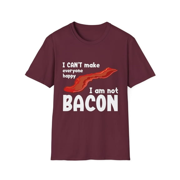 Humorous Can't Make Everyone Saying Gift | Funny Retro I'm Not Bacon Pork Enthusiasts Men Women Unisex Softstyle T-Shirt