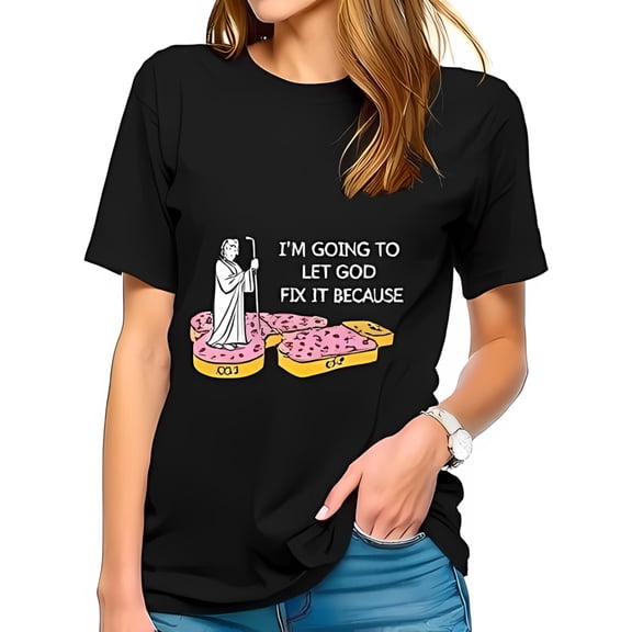 Humorous Cotton Short Sleeve T-Shirt - " I'm Going to Let God Fix It " with Cartoon Deity & Lunch Meat Design