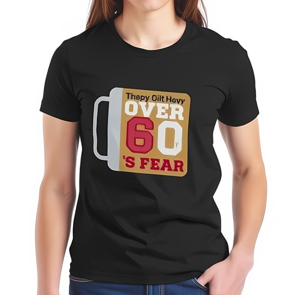 Humorous Cotton Short Sleeve T-Shirt for Over 60's - Fun Mug Graphic & Playful Text Design