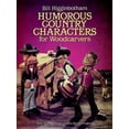 thumbnail image 1 of Pre-Owned Humorous Country Characters for Woodcarvers : Step-By-Step Instructions for 22 Projects, 1 of 1