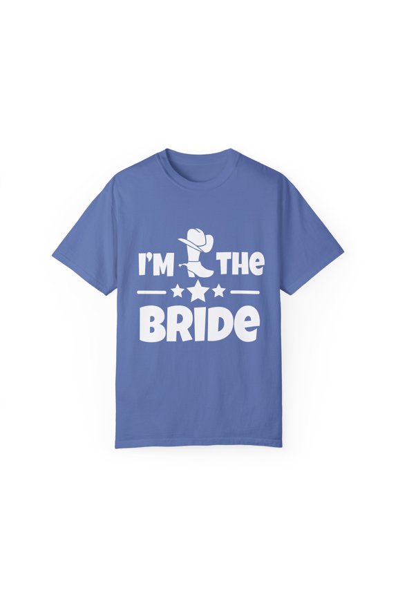 Humorous Countryside Weddings Bachelorettes Bride Engagement Hilarious Bridal Sarcastic Graphic Sayings Funny Unisex Garment-Dyed T-shirt