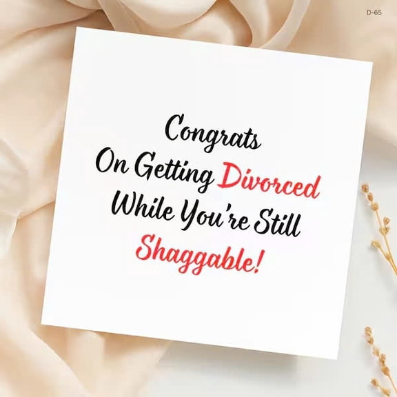 Humorous Divorce Card  "Congrats On Getting Divorced While You're Still Shaggable!"  Fun Greeting for Newly Single Friends  Blank Inside with Matching Envelope