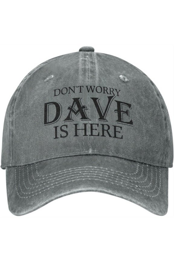 Humorous "Don't Worry, Dave Is Here" Dad HatMen'S Adjustable, Lightweight Polyester Hat, Machine Washable, with Cartoon Design, Adjustable Headwear Humorous Hat Durable Headwear