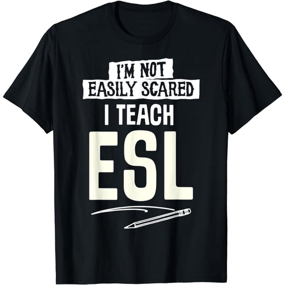 Humorous ESL Teacher T-Shirt for Women and Men