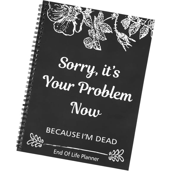 Humorous End of Life Planner Notebook - 11-Module Estate Organizer with 143 Pages, Portable Design for Will, Final Wishes & Funeral Planning