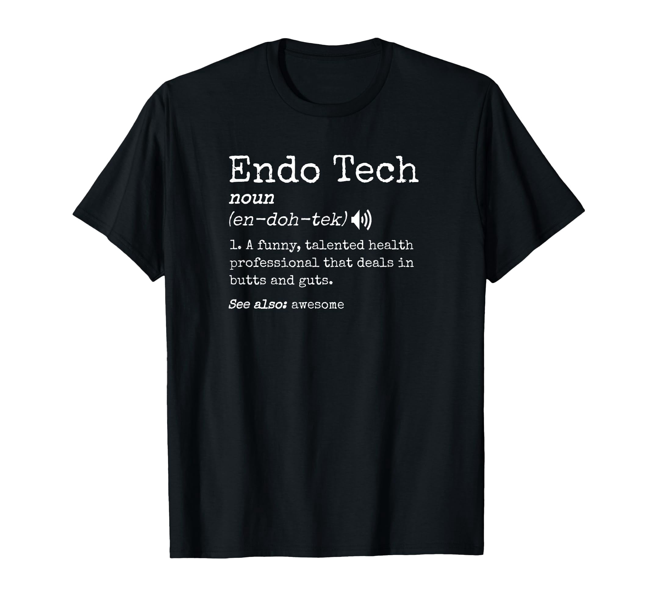 Humorous Endoscopy Tech Definition T-Shirt for Nurses and Medical ...