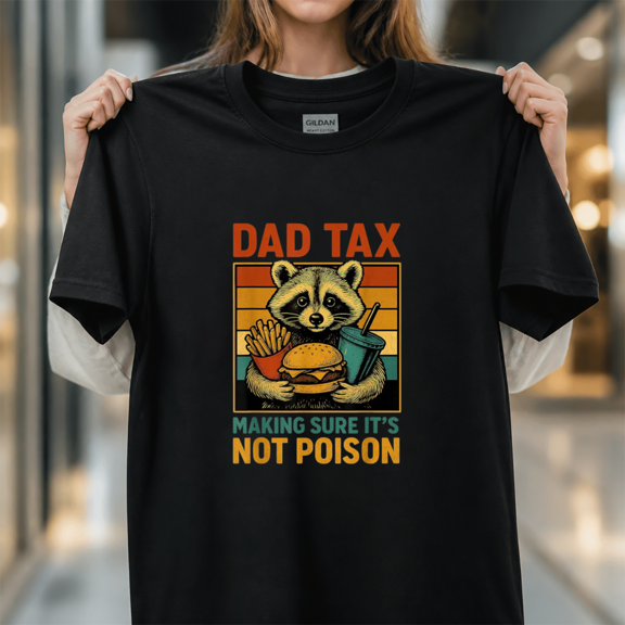 Humorous Father's Day Poison Tester Food Tax Family Catchphrase Style Unisex T-Shirt, S-5XL