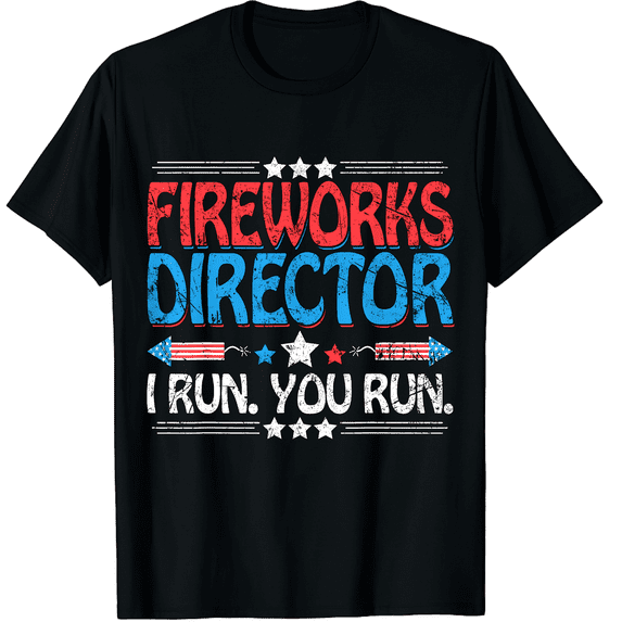 Humorous Fireworks Director I Run You Run 4th Of July Unisex T-Shirt