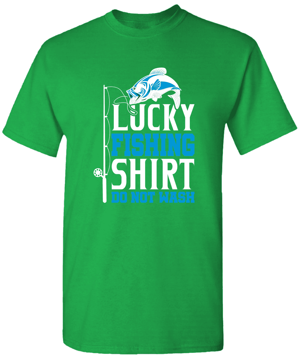 Lucky Fishing Shirt Do Not Wash T-Shirt Funny Fisherman Gift-PL – Polozatee