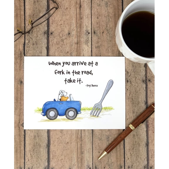 Humorous Fork in the Road Greeting Card Yogi Berra Quote Perfect for Encouragement, Friendships & Life Choices Blank Inside with Envelope Included
