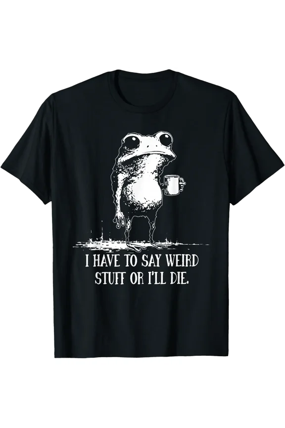 Humorous Frog Coffee T-Shirt - "Weird Stuff Or I Will Die" Design