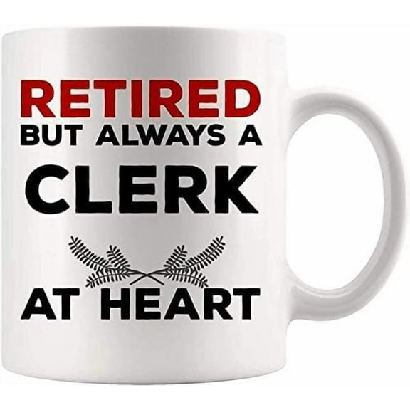 Humorous Gift Idea Clerk Mug Coffee Cup - Retirement Retiring Gifts Retired - Proud Law City Data Entry Mail Postal Post Office School Attendance Funny Joke Present Mom Dad 98715