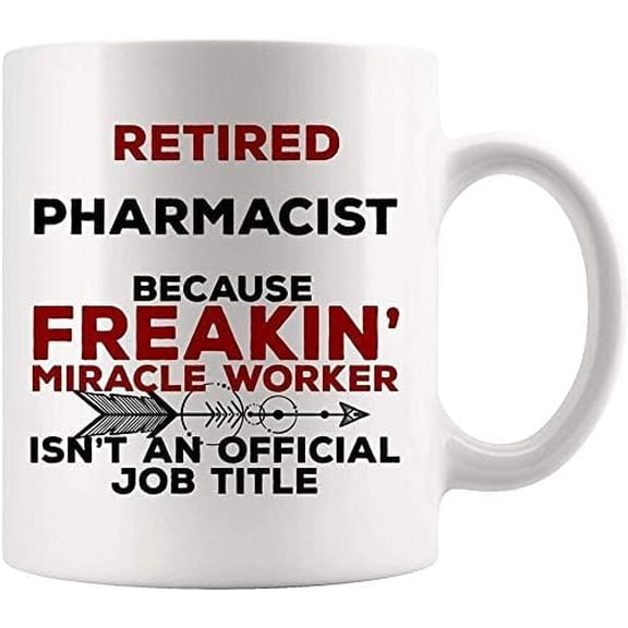 Humorous Gift Idea Pharmacist Mug Coffee Cup - Retired Retiring Retirement Not Official Job Titlepharmacy Man Funny World Present Mom Dad Future Retirement Retired 67122