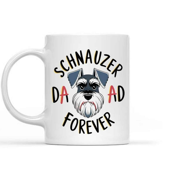 Humorous Gift Idea Schnauzer Dad - -, 11 Oz White Ceramic Coffee Mug 639744