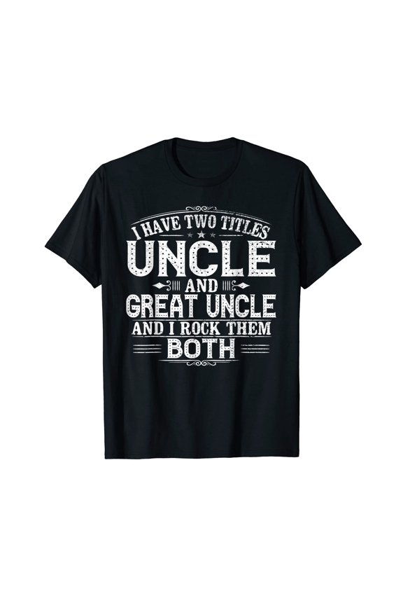 Humorous Great Uncle T-Shirt for Family Celebrations and Special Occasions