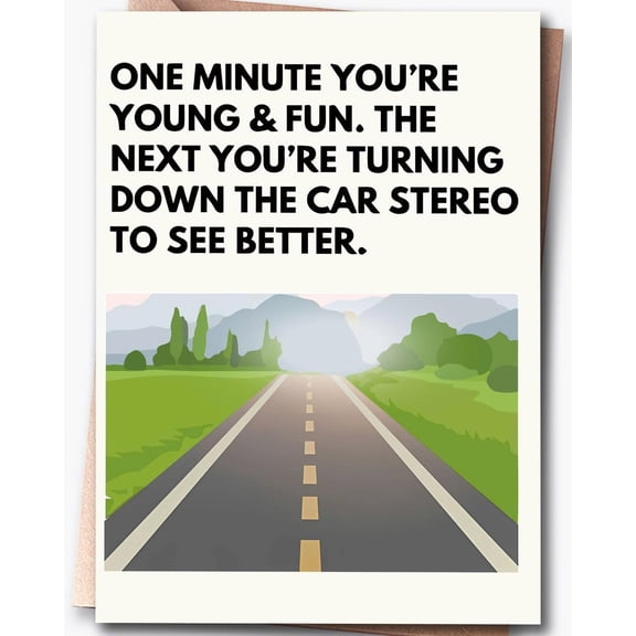 Humorous Greeting Card - "One Minute You're Young & Fun" - Perfect for Celebrating Aging, Birthdays, and Friendships – Envelope Included