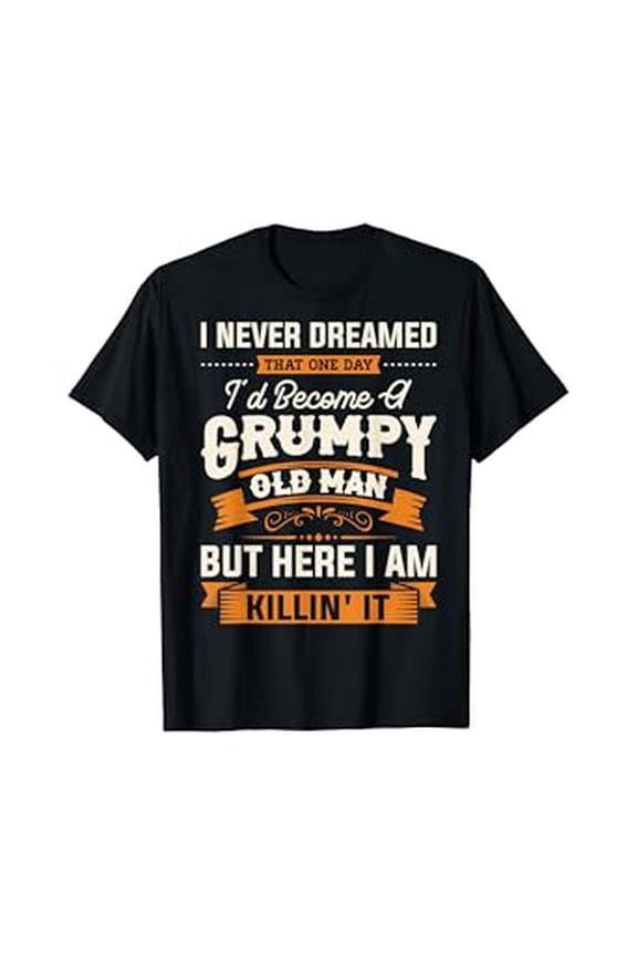 Humorous "Grumpy Old Man" Quote T-Shirt - Funny Gift for Men & Dads