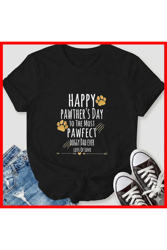 Humorous Happy Pawther Day Most Pawfect Doggy Dad Ever Graphic Unisex T-Shirt, up to size 5XL