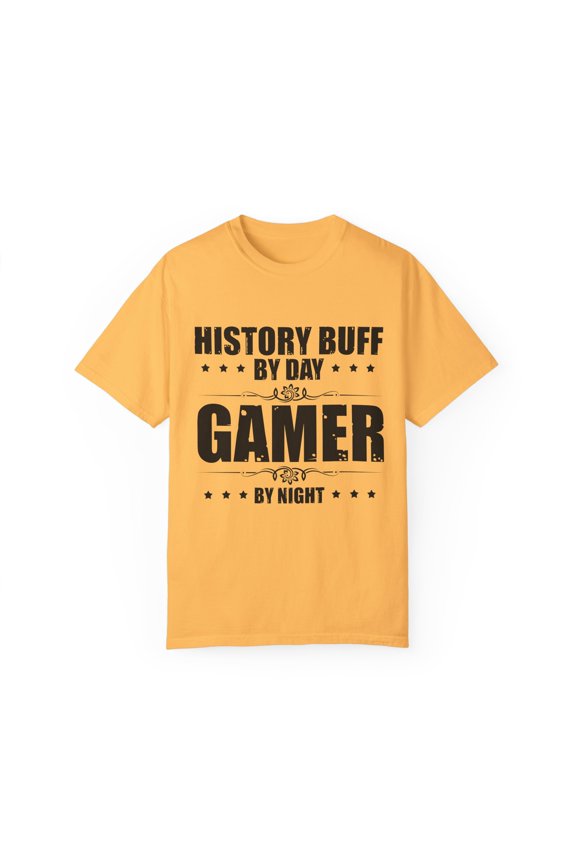 Humorous History Histories Annalist Biographer Enthusiast Hilarious Playing Games Role-Playing Videogame Unisex Garment-Dyed T-shirt