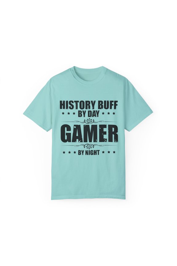 Humorous History Histories Annalist Biographer Enthusiast Hilarious Playing Games Role-Playing Videogame Unisex Garment-Dyed T-shirt