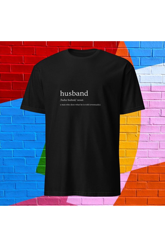 Humorous Husband Definition T-Shirt - Perfect Dad Humor Gift for Any Occasion