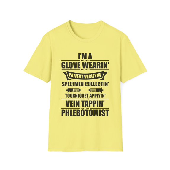 Humorous I'm A Phlebotomist Venesection Lancing Leeching Novelty Minor-Surgery Colposcopy Specialists Fan Unisex Softstyle T-Shirt